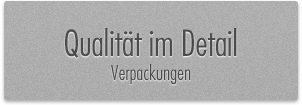 Qualität im Detail | Verpackungen